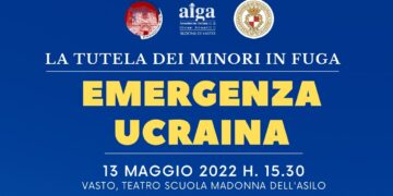 Emergenza Ucraina e tutela dei minori in fuga, il 13 maggio a Vasto il convegno dell’Aiga