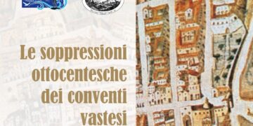 Appuntamento con la storia: con “Le soppressioni ottocentesche dei conventi vastesi” tornano le iniziative della Pro Loco