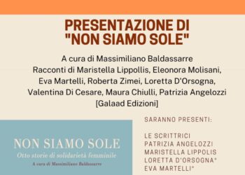 “Non siamo sole”: giovedì 20 a Lanciano otto storie di solidarietà femminile