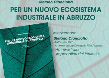 Cianciotta presenta a San Salvo “Per un nuovo ecosistema industriale in Abruzzo”