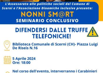 Scerni, l’ultimo appuntamento di “Nonni Smart” dedicato alle truffe telefoniche