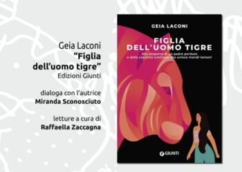 “Figlia dell’Uomo Tigre”: Geia Laconi ospite sabato a Scrittori in piazza