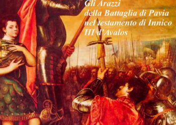 I d’Avalos nella storia d’Italia a 500 anni dalla Battaglia di Pavia, appuntamento con Italia Nostra