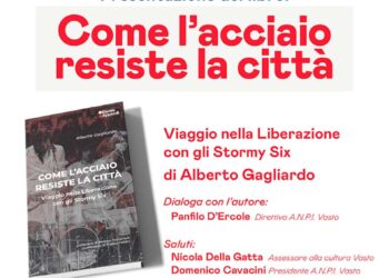 “Come l’acciaio resiste la città”, a Vasto la presentazione del saggio di Alberto Gagliardo