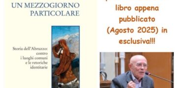 L’Abruzzo al di là dei luoghi comuni: il nuovo libro di Costantino Felice. A Scerni la presentazione