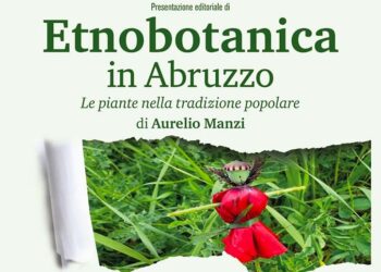 Presentazione “Etnobotanica in Abruzzo. Le piante nella tradizione popolare” di Aurelio Manzi