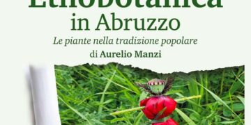 Presentazione “Etnobotanica in Abruzzo. Le piante nella tradizione popolare” di Aurelio Manzi